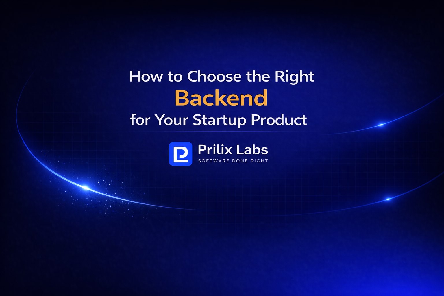How to Choose the Right Backend for Your Startu… | PrilixLabs