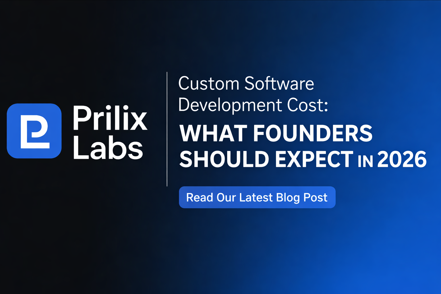 Custom Software Development Cost in 2026 | PrilixLabs