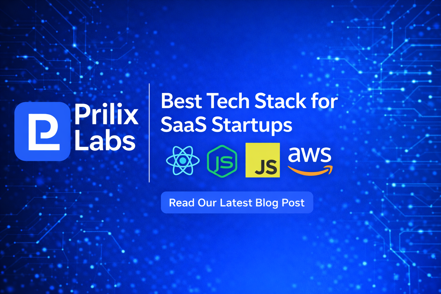Best Tech Stack for SaaS Startups | PrilixLabs